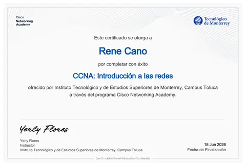 Cisco Networking Academy certificate: Rene Cano completed CCNA: Introduction to Networks, offered by Tecnológico de Monterrey, Toluca campus, June 18, 2026.