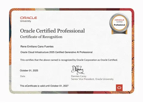 Oracle University certificate of recognition: René Emiliano Cano Fuentes, Oracle Cloud Infrastructure 2025 Certified Generative AI Professional, October 1, 2025, valid until October 1, 2027.