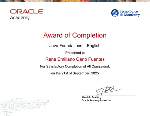 Oracle Academy Award of Completion: Rene Emiliano Cano Fuentes, Java Foundations (English), September 21, 2025.