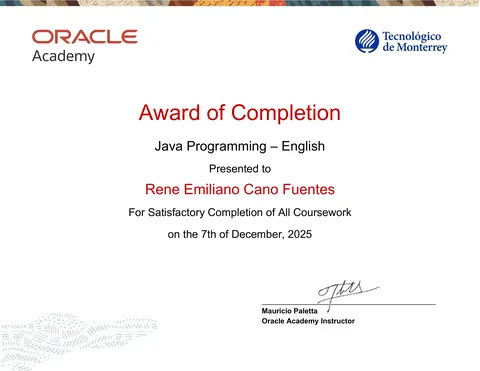 Oracle Academy Award of Completion: Rene Emiliano Cano Fuentes, Java Programming (English), December 7, 2025.
