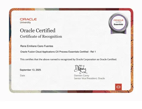 Oracle certificate of recognition: René Emiliano Cano Fuentes, Oracle Fusion Cloud Applications CX Process Essentials Certified, Rel 1, September 13, 2025.