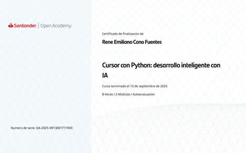 Santander Open Academy certificate of completion: René Emiliano Cano Fuentes, Cursor con Python (AI-assisted development), September 13, 2025, 8 hours.