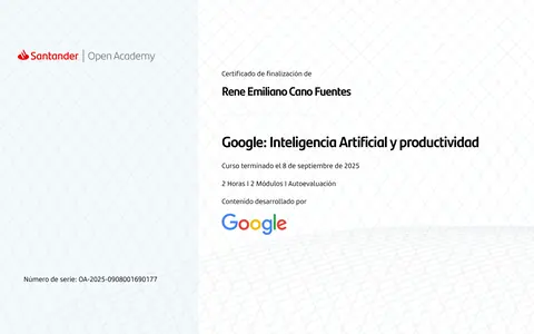 Santander Open Academy certificate of completion, content by Google: René Emiliano Cano Fuentes, Google: AI and productivity, September 8, 2025, 2 hours.