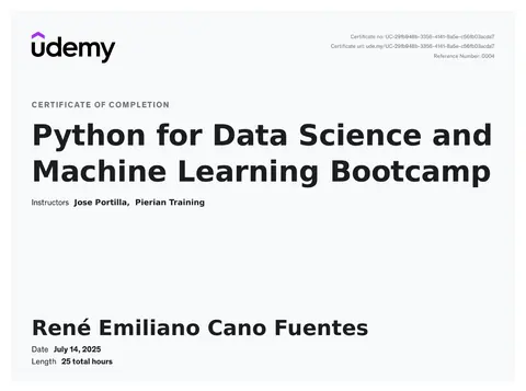Udemy certificate of completion: René Emiliano Cano Fuentes, Python for Data Science and Machine Learning Bootcamp, July 14, 2025, 25 hours.